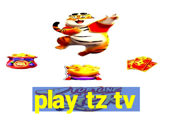 play tz tv